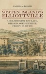 Staten Island's Elliottville - James A. Kaser - 9798855802382