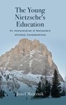 The Young Nietzsche's Education - Jozef (Institute of Philosophy Majernik - 9798855802467