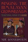 Singing the Himalayan Crossroads - Noe Dinnerstein - 9798855802559