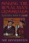 Singing the Himalayan Crossroads - Noe Dinnerstein - 9798855802559