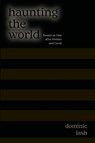 Haunting the World - Dominic Lash - 9798855803129