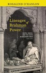Lineages of Brahman Power - Rosalind O'Hanlon - 9798855803228