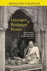 Lineages of Brahman Power - Rosalind O'Hanlon - 9798855803242