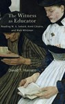 The Witness as Educator - David T. (Columbia University) Hansen - 9798855803495