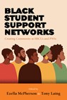 Black Student Support Networks: Creating Community at Hbcus and Pwis - Ezella McPherson - 9798855803853