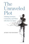 The Unraveled Plot - Aukje van (University of Amsterdam) Rooden - 9798855803945