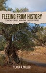 Fleeing from History - Ylana N. (Research Scholar Miller - 9798855804027