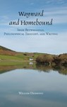 Wayward and Homebound - William (Villanova University) Desmond - 9798855804232