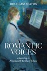 Romantic Voices - Douglass (Warren D. Allen Professor of Music Emeritus Seaton - 9798855804331