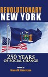 Revolutionary New York - Bruce W. Dearstyne - 9798855804911