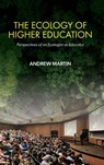 The Ecology of Higher Education - Andrew Martin - 9798855805055