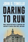 Daring to Run - John S. Tonello - 9798855805697
