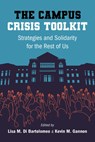 The Campus Crisis Toolkit: Strategies and Solidarity for the Rest of Us - Lisa M. Di Bartolomeo - 9798855805789