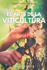 El Arte de la Viticultura - David Sandua - 9798857208649