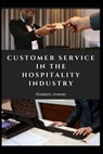 Customer Service in the Hospitality Industry - Elizabeth Jimenez - 9798857334829