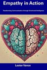 Empathy in Action - Lester Vance - 9798857390405