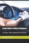 Pocket Guide to Artificial Intelligence: Concepts, Theory, Applications and Ethics - Henrik Envall - 9798858070719