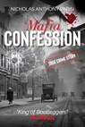 Mafia Confession: "King of Bootleggers" Murder (True Crime; Prohibition Mob War and Trial) - Nicholas Anthony Parisi - 9798860921498