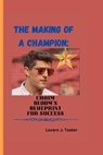The Making of a Champion: Chaim Bloom's Blueprint for Success - Lavern J. Tasker - 9798861622455