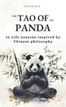 The Tao of the Panda: 42 Life Lessons inspired by Chinese philosophy (harmony and mental well-being) - Lotus Zen - 9798862184976