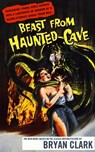 The Beast from Haunted Cave - Bryan Clark - 9798862375923