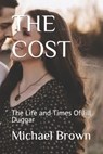 The Cost: The Life and Times Of Jill Duggar - Michael Brown - 9798862648867