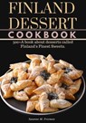 Finland Dessert Cookbook: 300+A book about desserts called Finland's Finest Sweets. - Susanne M. Freeman - 9798862749250