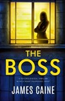 The Boss: A psychological thriller with a heart-pounding twist - James Caine - 9798863766683