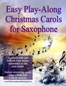 Easy Play-Along Christmas Carols for Saxophone - Robert Anthony - 9798863832203