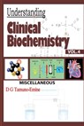 Understanding Clinical Biochemistry: Vol.4 Miscellaneous - D. G. Tamuno-Emine - 9798864079119