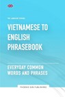 Vietnamese To English Phrasebook - Everyday Common Words And Phrases - Ps Publishing - 9798864106358