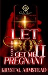 I Let A Country Boy Get Me Pregnant 2: An African American Romance - Krystal Armstead - 9798865367680