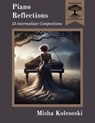 Piano Reflections: Thirteen Intermediate Compositions - Michael C. Wheeler - 9798866403110