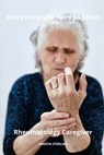 Everything you need to know Rheumatology Caregiver - Martin Sterling - 9798867269876