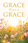 Grace Upon Grace - Mary Lou Erickson - 9798868502163