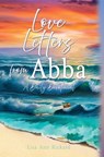 Love Letters from Abba: A Daily Devotional - Lisa Ann Rickard - 9798868505041