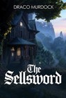 The Sellsword - Draco Murdock - 9798868506987