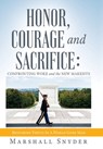 Honor, Courage and Sacrifice: Confronting Woke and the New Marxists - Marshall Snyder - 9798868510182