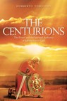 The Centurions: The Power and the Spiritual Authority of Submission to God. - Humberto Tomasino - 9798868511011