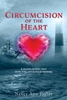 Circumcision of the Heart: A healing journey from abuse, rape, and bi-polar disorder. - Nancy Ann Taylor - 9798868511974