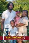 Parenting Realistically: A Guide to Healthy Parenting - Hyacinth Dorleon - 9798868513077