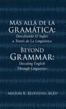 Restituyo M Ed, M: Más allá de la gramática - Milton R. Restituyo M. Ed - 9798868516955