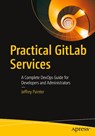 Practical GitLab Services - Jeffrey Painter - 9798868804267