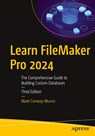 Learn FileMaker Pro 2024 - Mark Conway Munro - 9798868808340