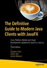 The Definitive Guide to Modern Java Clients with JavaFX - Stephen Chin ; Johan Vos ; James Weaver - 9798868809972