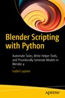 Blender Scripting with Python - Isabel Lupiani - 9798868811265