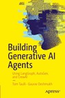 Building Generative AI Agents - Tom Taulli ; Gaurav Deshmukh - 9798868811333