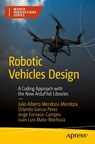 Robotic Vehicles Design - Julio Alberto Mendoza-Mendoza ; Orlando Garcia-Perez ; Jorge Fonseca-Campos ; Juan Luis Mata-Machuca - 9798868817502