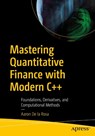 Mastering Quantitative Finance with Modern C++ - Aaron de la Rosa - 9798868817922