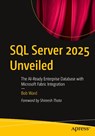 SQL Server 2025 Unveiled - Bob Ward - 9798868818462